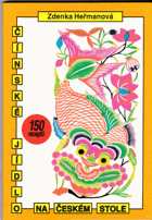 Čínské jídlo na českém stole KUCHAŘKA O čínské kuchyni a 150 receptů, které snadno ...