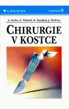 Chirurgie v kostce Vybrané kapitoly