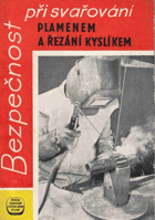 Bezpečnost při svařování plamenem a řezání kyslíkem