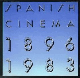 Spanish cinema, 1896-1983.