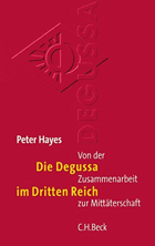 Die Degussa im Dritten Reich - von der Zusammenarbeit zur Mittäterschaft