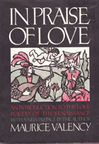 In praise of love - an introduction to the love-poetry of the Renaissance.