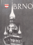 Brno [fotografická publikace]. Miloš Budík, K.O. Hrubý, Vilém Reichmann ; výběr a ...
