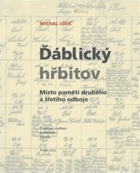 Ďáblický hřbitov - místo paměti druhého a třetího odboje