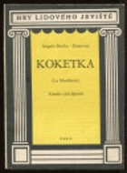 Koketka - komedie o 5 dějstvích