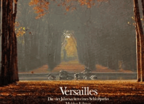 Versailles - die 4 Jahreszeiten eines Schlossparks
