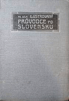 Ilustrovaný průvodce po Slovensku s mapou Slovenska a Tater.