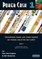 Poker Cash - Tome 1 - triompher dans les cash games de poker Hold'Em no-limit