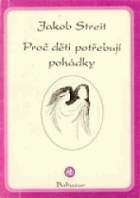 Proč děti potřebují pohádky