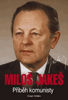 Miloš Jakeš - příběh komunisty