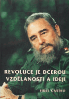 Revoluce je dcerou vzdělanosti a idejí KUBA Projev pronesený 3. února 1999 v Aula Magna ...