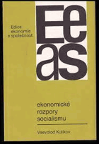 Ekonomické rozpory socialismu Charakter a formy řešení.