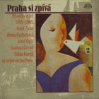 Praha Si Zpívá (Písničky Z Let 1955-1965)