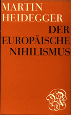 Der europäische Nihilismus.
