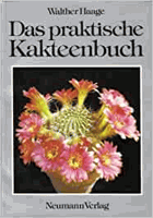 Das praktische Kakteenbuch in Farben - neuzeitliche Pflege und Auswahl der schönsten Kakteen - ...