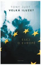 Velká iluze? esej o Evropě