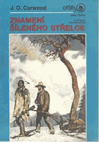 Znamení šíleného střelce Zlaté údolí Dálky ; sv. 3/1991