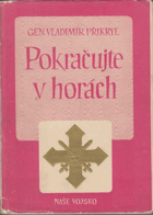 Pokračujte v horách - svědectví zahraničního vojáka