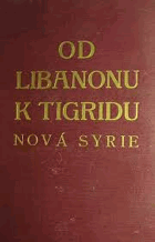 Od Libanonu k Tigridu - Nová Syrie