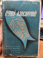 Rybí kuchyně - úprava ryb, korýšů, měkkýšů, lasturovců, želv a žab