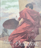 Vlaho Bukovac - (Cavtat 1855 - Praha 1922) - retrospektivní výstava obrazů - Národní muzeum ...