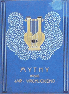 Mythy - básně Jaroslava Vrchlického. Cyklus prvý (1874-1878)