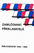 Zamlčovaní překladatelé Bibliografie 1948-1989