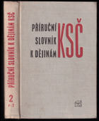 2SVAZKY Příruční slovník k dějinám KSČ 1+2