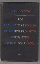 Boj francouzského lidu proti hitlerovským okupantům a jejich pomahačům