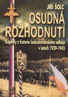 Osudná rozhodnutí Kapitoly z historie československého odboje v letech 1939-1945