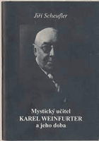 Mystický učitel Karel Weinfurter a jeho doba