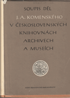 Soupis děl J.A.Komenského v československých knihovnách, archivech a museích