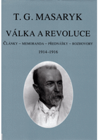 Válka a revoluce 1 - články, memoranda, přednášky, rozhovory, 1914-1916