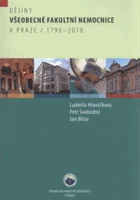 Dějiny Všeobecné fakultní nemocnice VFN v Praze 1790-2010