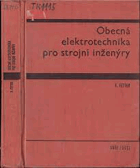 Obecná elektrotechnika pro strojní inženýry Celost. vysokošk. učebnice