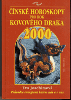 Čínské horoskopy pro rok Kovového draka - průvodce energiemi kolem nás a v nás