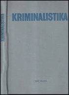 Kriminalistika - učebnice pro právnické fakulty.