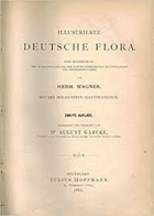 Illustrierte deutsche Flora - eine Beschreibung der in Deutschland und der Schweiz einheimischen ...