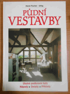 Půdní vestavby 1 - útulné podkrovní byty - nápady, detaily, příklady