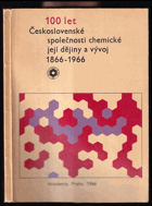 100 let Československé společnosti chemické, její dějiny a vývoj 1866-1966.