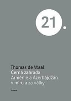 Černá zahrada - Arménie a Ázerbájdžán v míru a za války