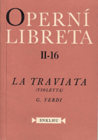 La traviata - opera o třech dějstvích (čtyřech obrazech).