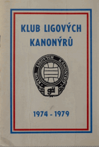 KLUB LIGOVÝCH KANONÝRŮ 1974-1979 PODPISY HRÁČŮ - BICAN, WIECEK, PAVLOVIČ, ADAMEC, NEJEDLÝ, ...