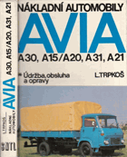 Nákladní automobily Avia A 30, A15/A, A 31, A 21 - údržba, obsluha a opravy