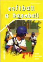Softball a baseball - technika, herní situace, pravidla