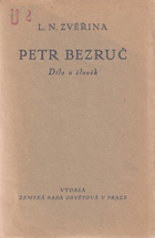 Petr Bezruč - Dílo a člověk