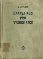 Úprava rud pro vysoké pece - Určeno inž. a technikům v hutích