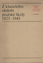 Z klasického období pražské školy 1925-1945