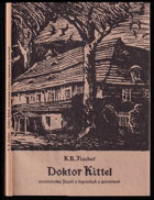 Doktor Kittel - severočeský Faust v legendách a pověstech.