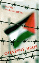 Otevřený hrob - krize izraelské společnosti